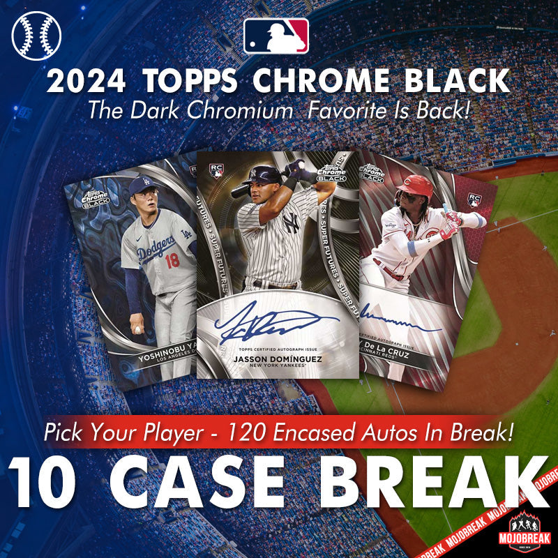 2024 Topps Chrome Black MLB 10 Case 120 Box Pick Your Player #1 (Listi