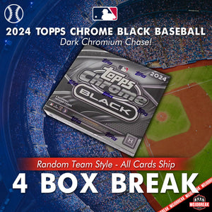 2024 Topps Chrome Black Baseball Hobby 4 Box Random Team #4