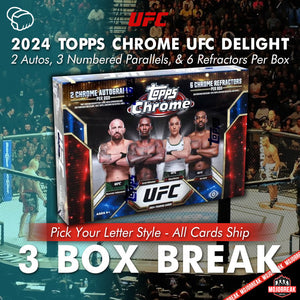 2024 Topps Chrome UFC Breakers Delight 3 Box Pick Your Letter #7