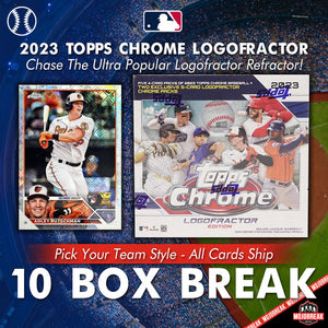 2023 Topps Chrome Logofractor Baseball 10 Box Pick Your Team #4