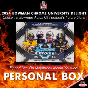 Personal Box - 2024 Bowman Chrome University Football Breaker's Delight Box (PB)