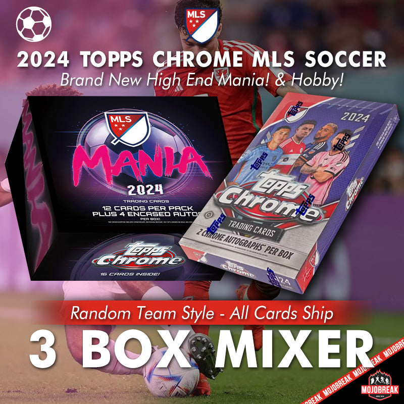 2024 Topps Chrome MLS Mania & Hobby Soccer 3 Box Mixer Random Team #11