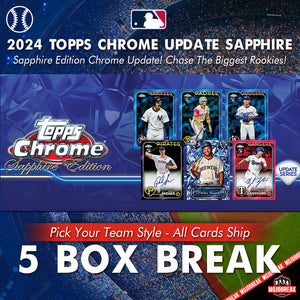 2024 Topps Chrome Update Series Sapphire Baseball 5 Box Pick Your Team #15