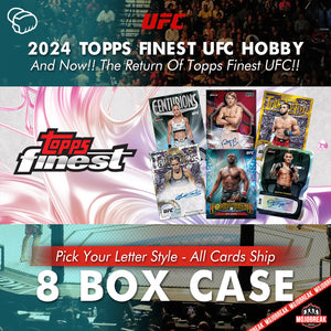 2024 Topps Finest UFC Hobby 8 Box Case Pick Your Letter #6