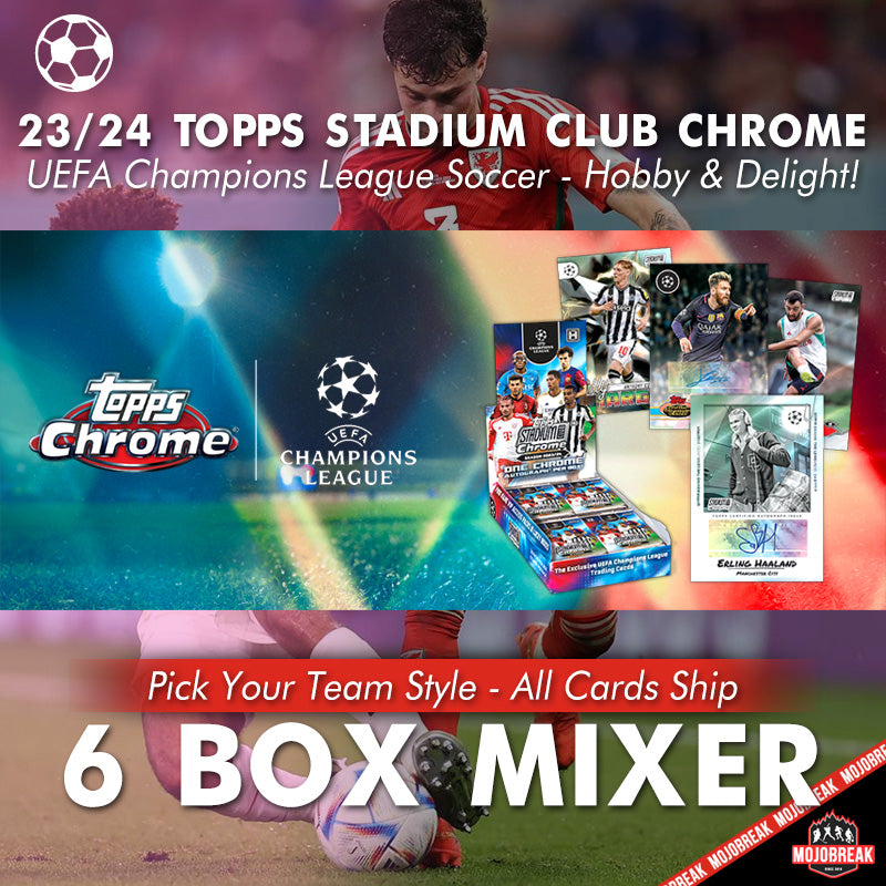 2023/24 Topps Stadium Club Chrome UEFA Hobby & Delight 6 Box Pick Your Team #4