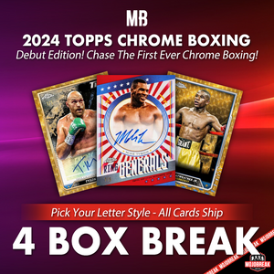 2024 Topps Chrome Boxing Hobby 4 Box Pick Your Letter #3