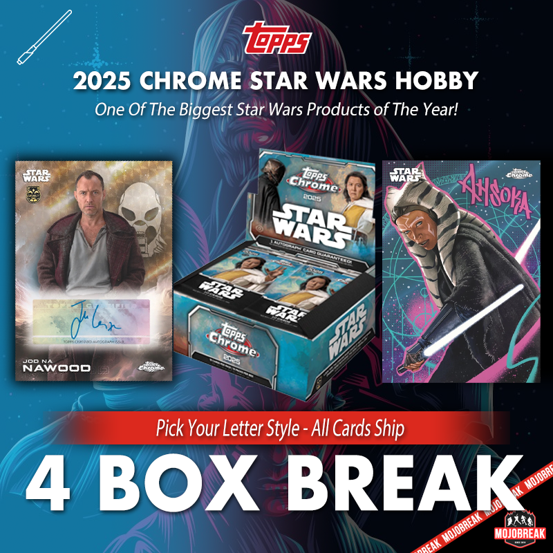 2025 Topps Star Wars Chrome Hobby 4 Box Pick Your Letter #4