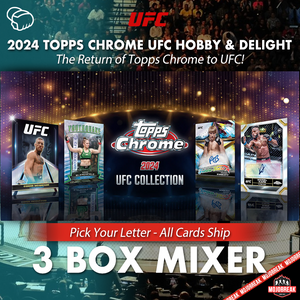 2024 Topps Chrome UFC Hobby & Delight 3 Box Mixer Pick Your Letter #3