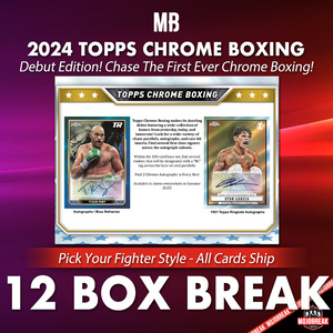 2024 Topps Chrome Boxing Hobby 12 Box Case Pick Your Fighter #1