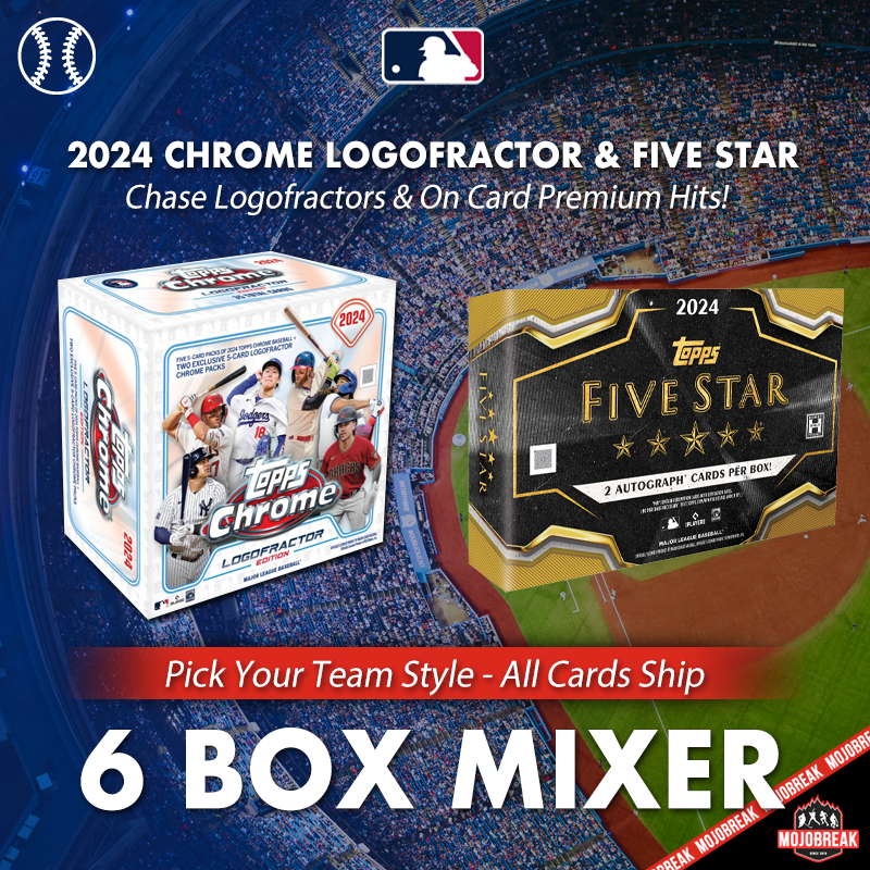 2024 Topps Chrome Logofractor & Five Star Hobby 6 Box Mixer Pick Your