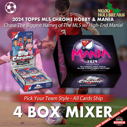 2024 Topps Chrome MLS Soccer Mania & Hobby 4 Box Mixer Pick Your Team #6