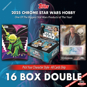 2025 Topps Star Wars Chrome Hobby 16 Box Double Case Pick Your Character #1