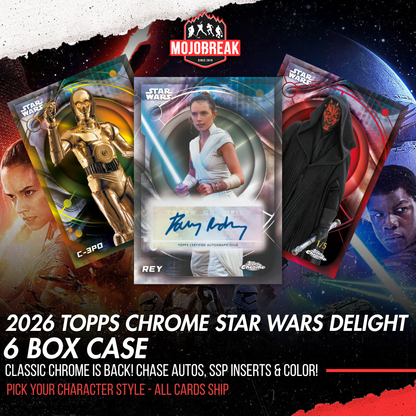 2026 Topps Star Wars Chrome Delight 6 Box Case Pick Your Character #1